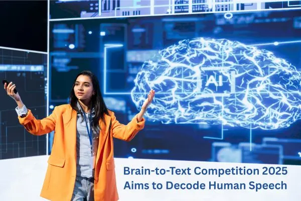 Brain-to-Text Competition 2025 Aims to Decode Human Speech