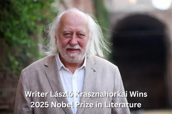 Hungarian Writer Laszlo Krasznahorkai Wins 2025 Nobel Prize in Literature